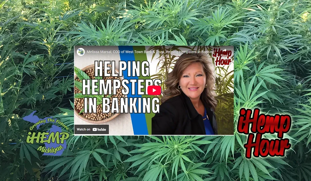 Melissa Marsal will share how West Town Bank & Trust can Help People in the Hemp Industry