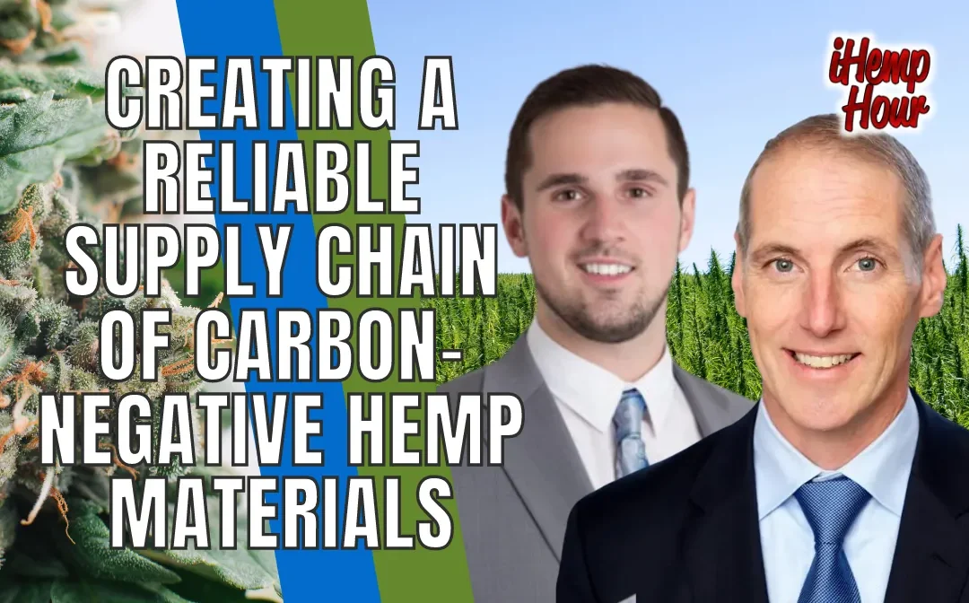 Creating a Reliable Supply Chain of Carbon-Negative Hemp Materials
